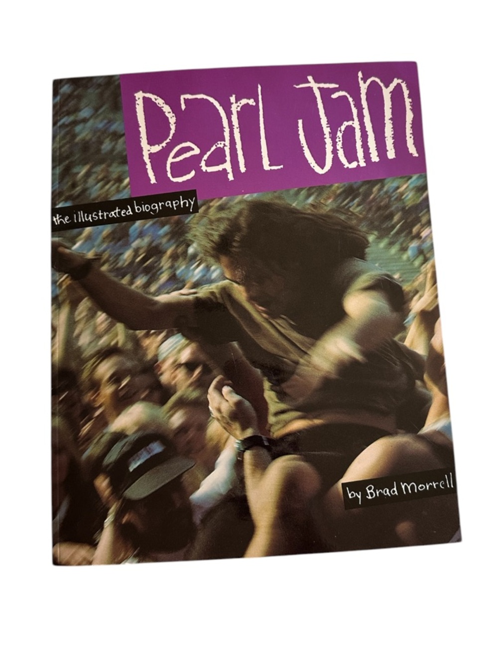 Vintage Pearl Jam the illustrated biography by Brad Morrell Book